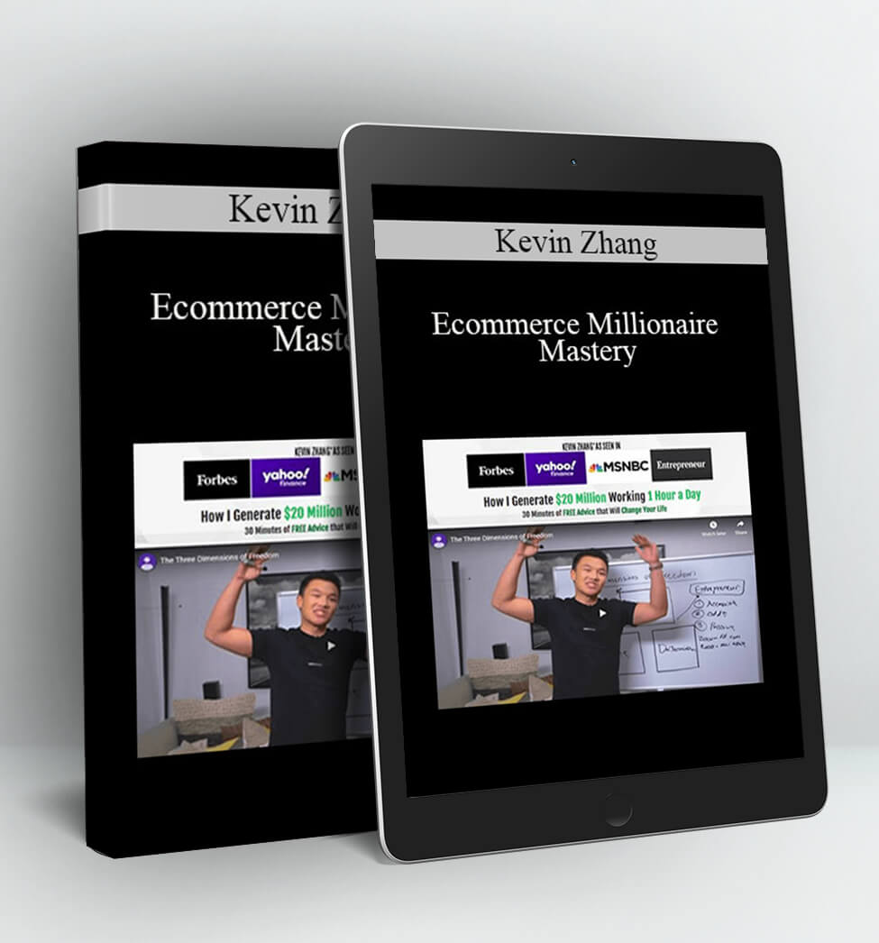 Ecommerce Millionaire Mastery - Kevin Zhang