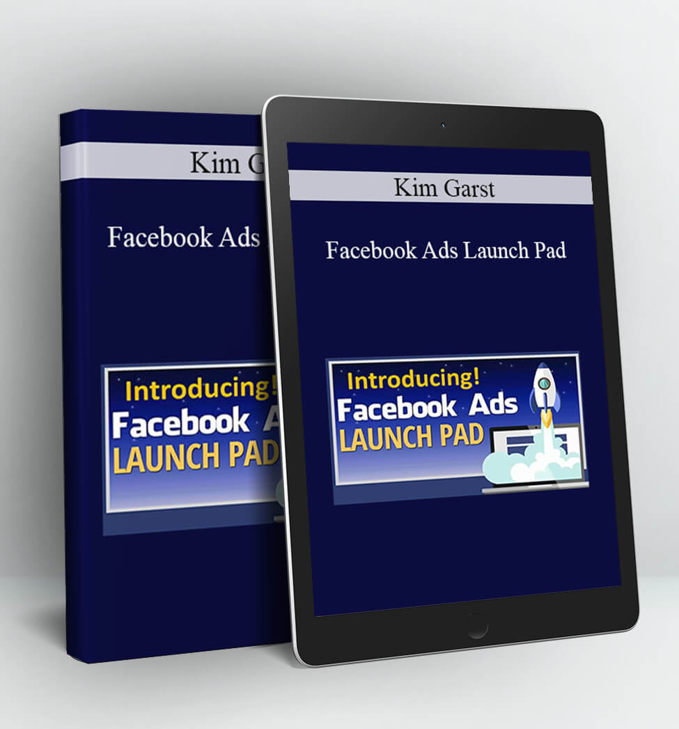 Facebook Ads Launch Pad - Kim Garst