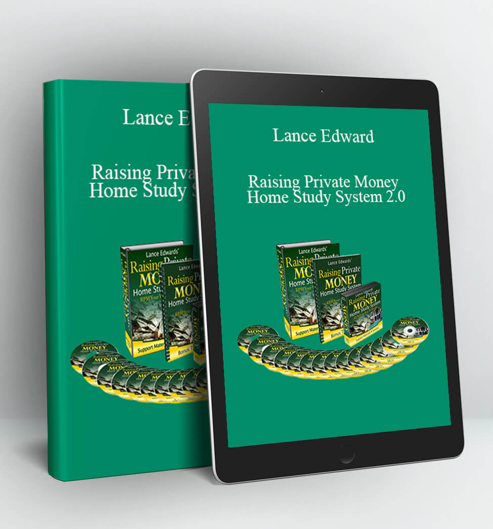 Raising Private Money Home Study System 2.0 - Lance Edward