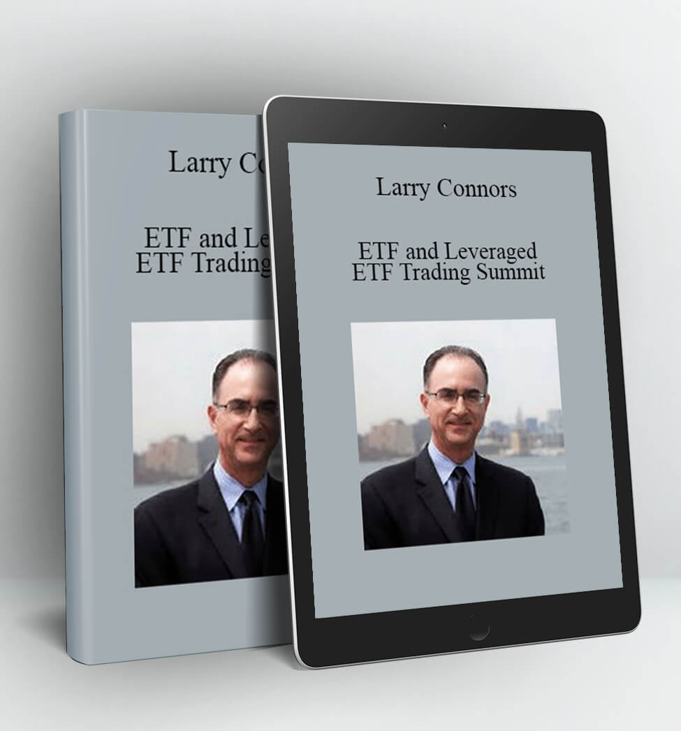 ETF and Leveraged ETF Trading Summit - Larry Connors