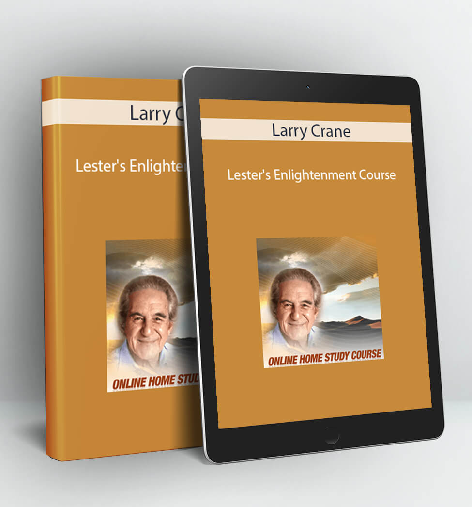 Lester’s Enlightenment Course - Larry Crane