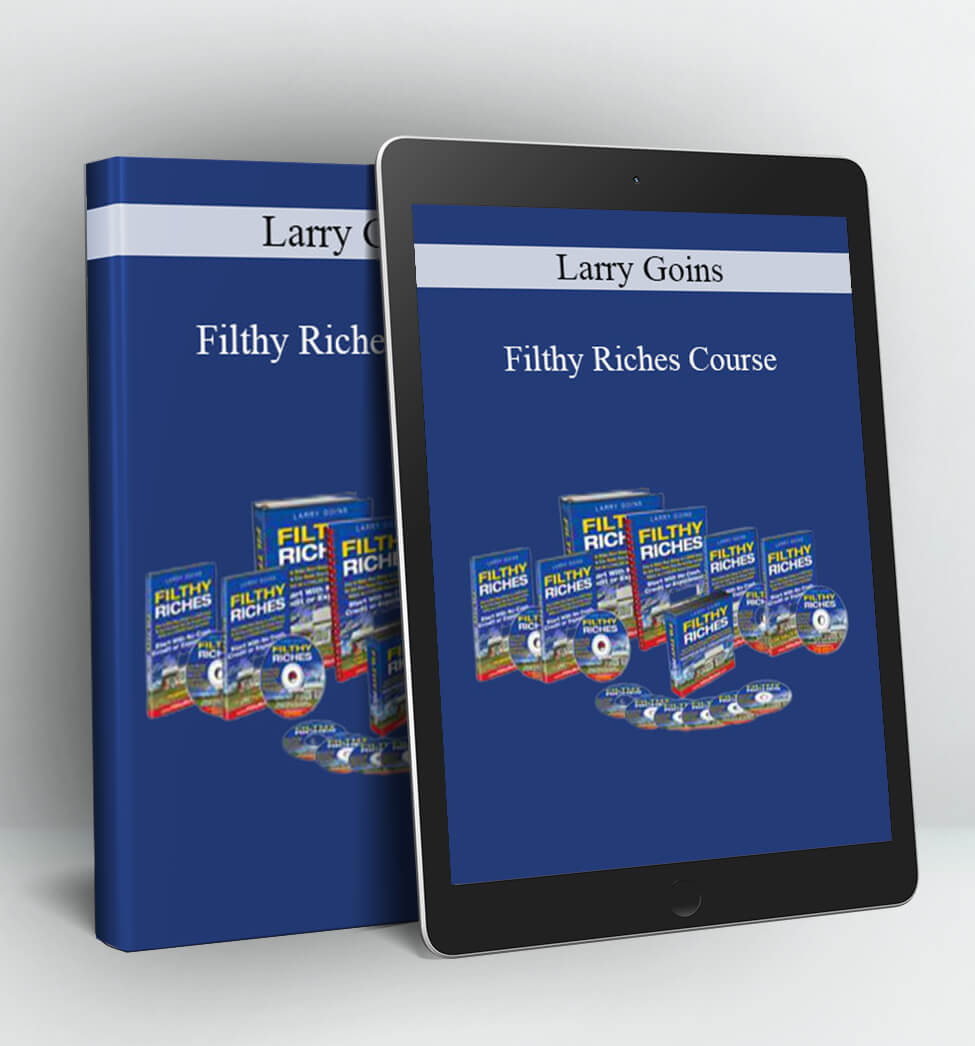 Filthy Riches Course - Larry Goins