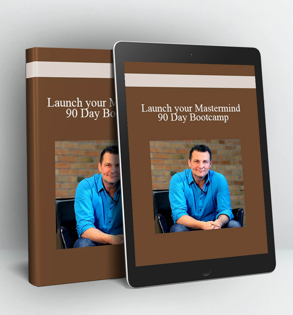 Launch your Mastermind - 90 Day Bootcamp