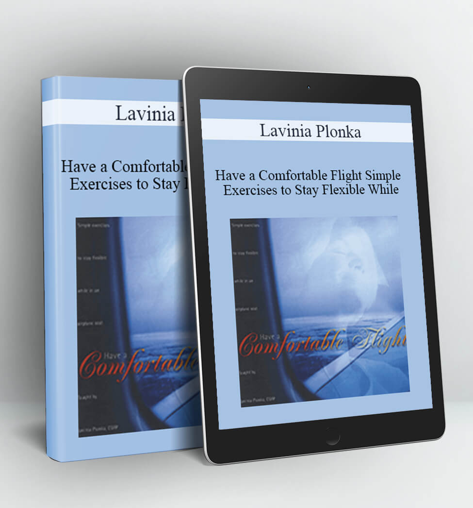 Have a Comfortable Flight Simple Exercises to Stay Flexible While - Lavinia Plonka