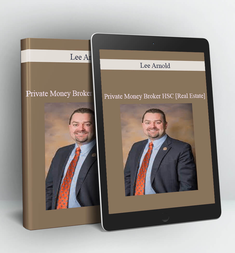 Private Money Broker HSC [Real Estate] - Lee Arnold