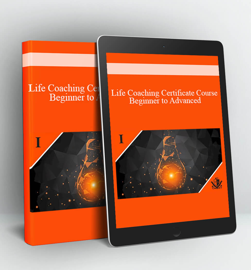 Life Coaching Certificate Course – Beginner to Advanced