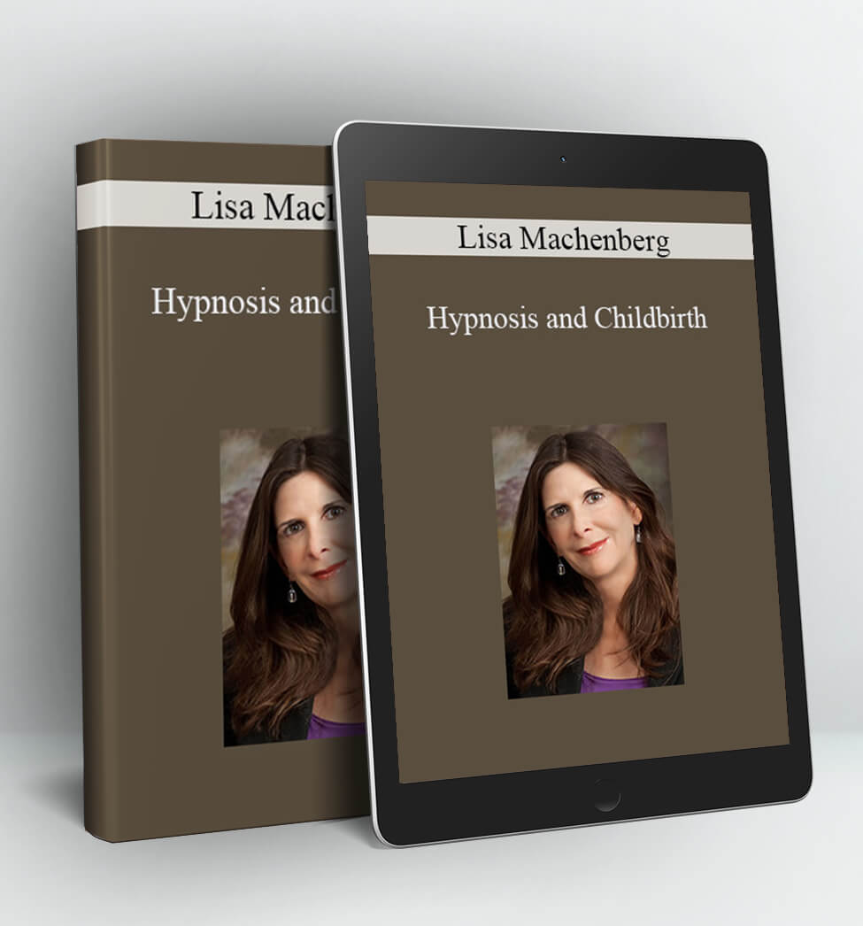 Hypnosis and Childbirth - Lisa Machenberg