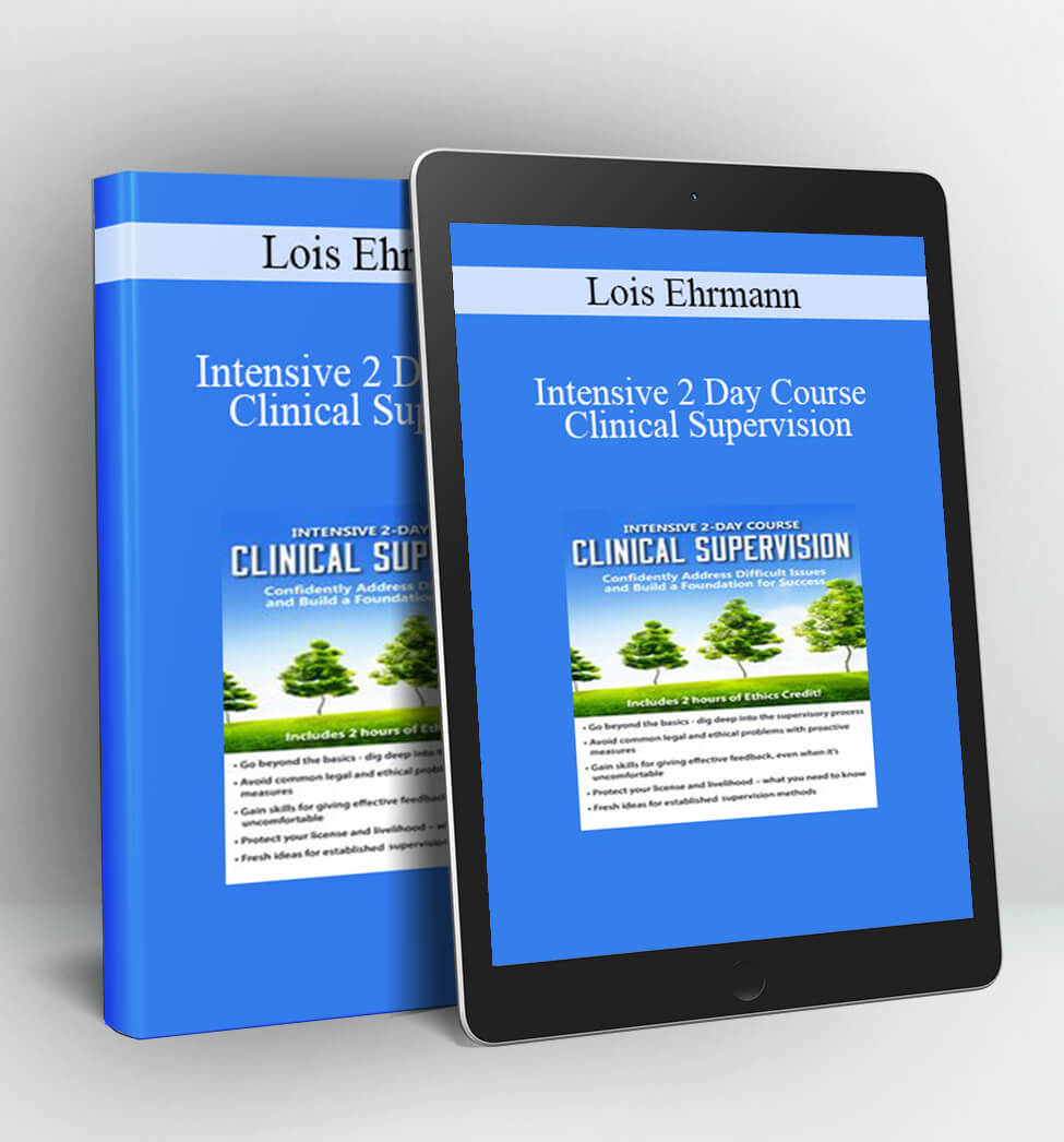 Intensive 2 Day Course: Clinical Supervision - Lois Ehrmann