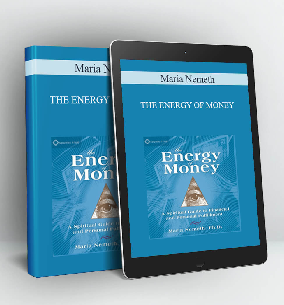 THE ENERGY OF MONEY - Maria Nemeth