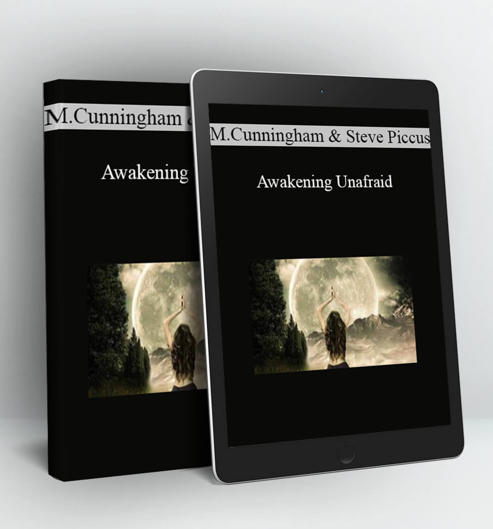 Awakening Unafraid - Mark Cunningham & Steve Piccus