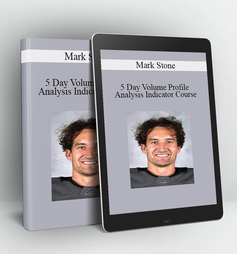 5 Day Volume Profile Analysis Indicator Course - Mark Stone