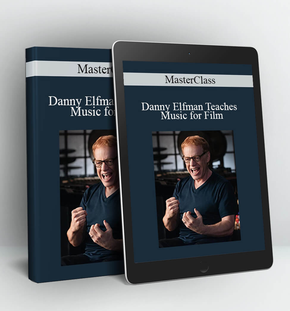 Danny Elfman Teaches Music for Film - MasterClass