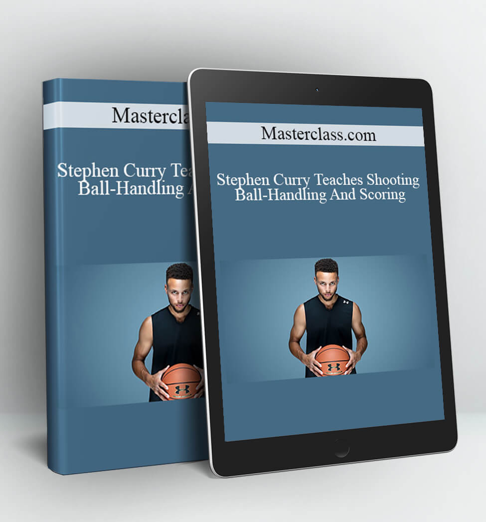 Stephen Curry Teaches Shooting Ball-Handling and Scoring - MasterClass