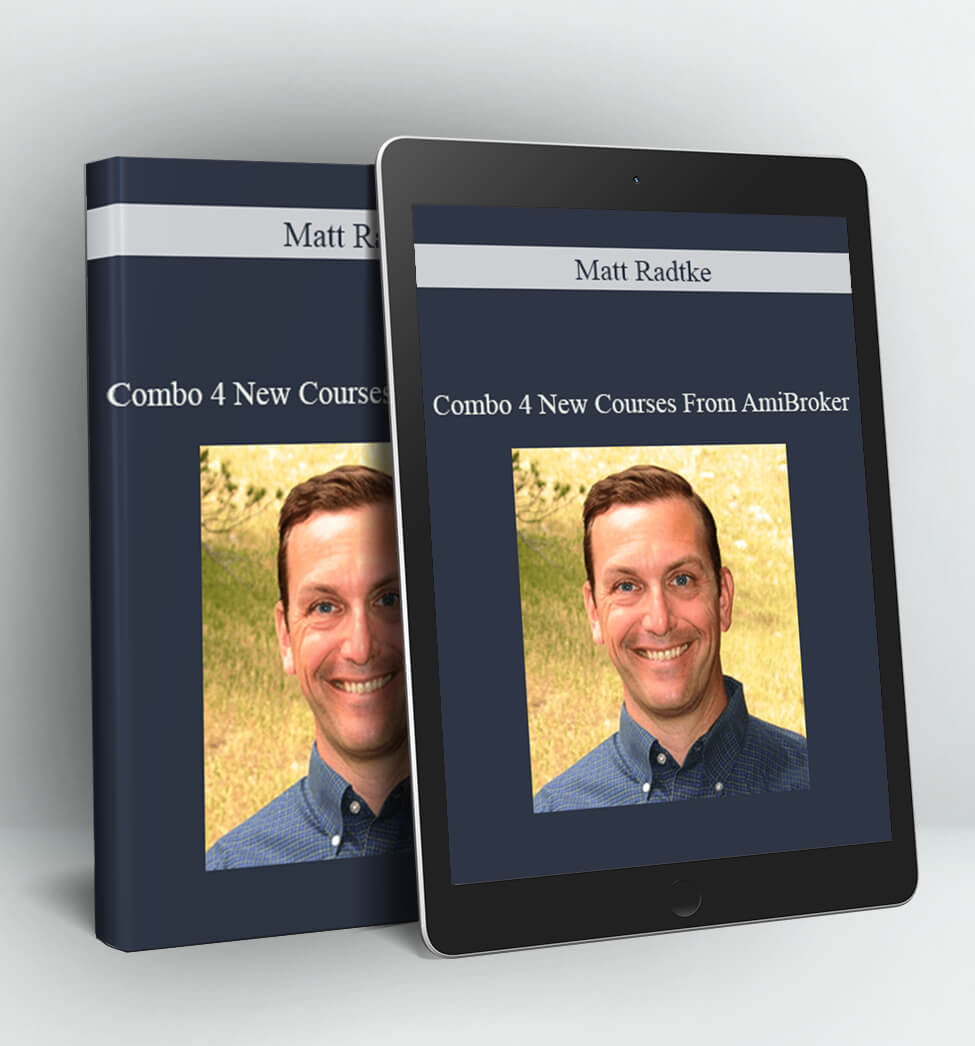 Combo 4 New Courses From AmiBroker - Matt Radtke