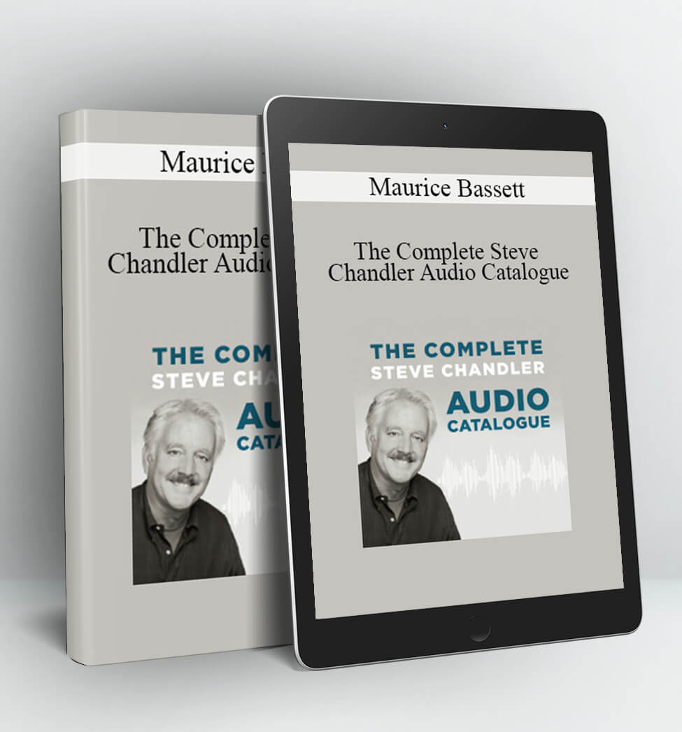 The Complete Steve Chandler Audio Catalogue - Maurice Bassett