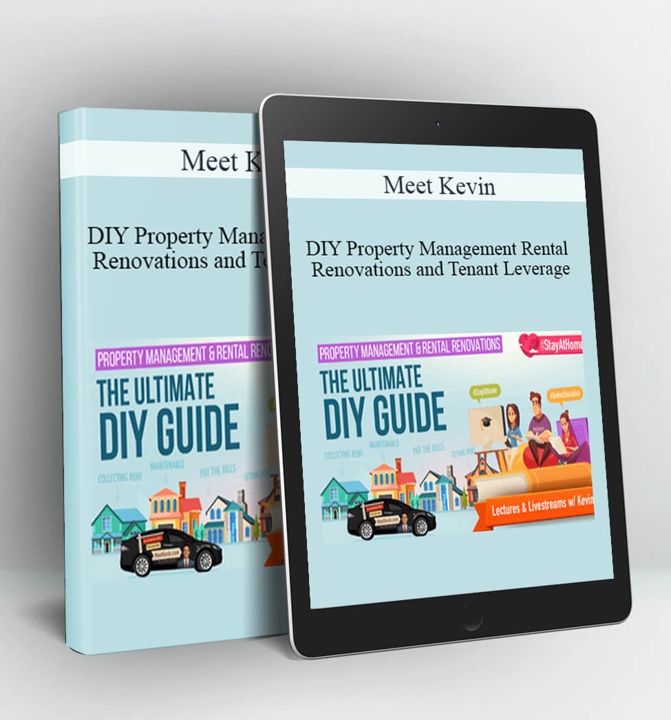 The DIY Property Management and Rental Renovation Course - Meet Kevin