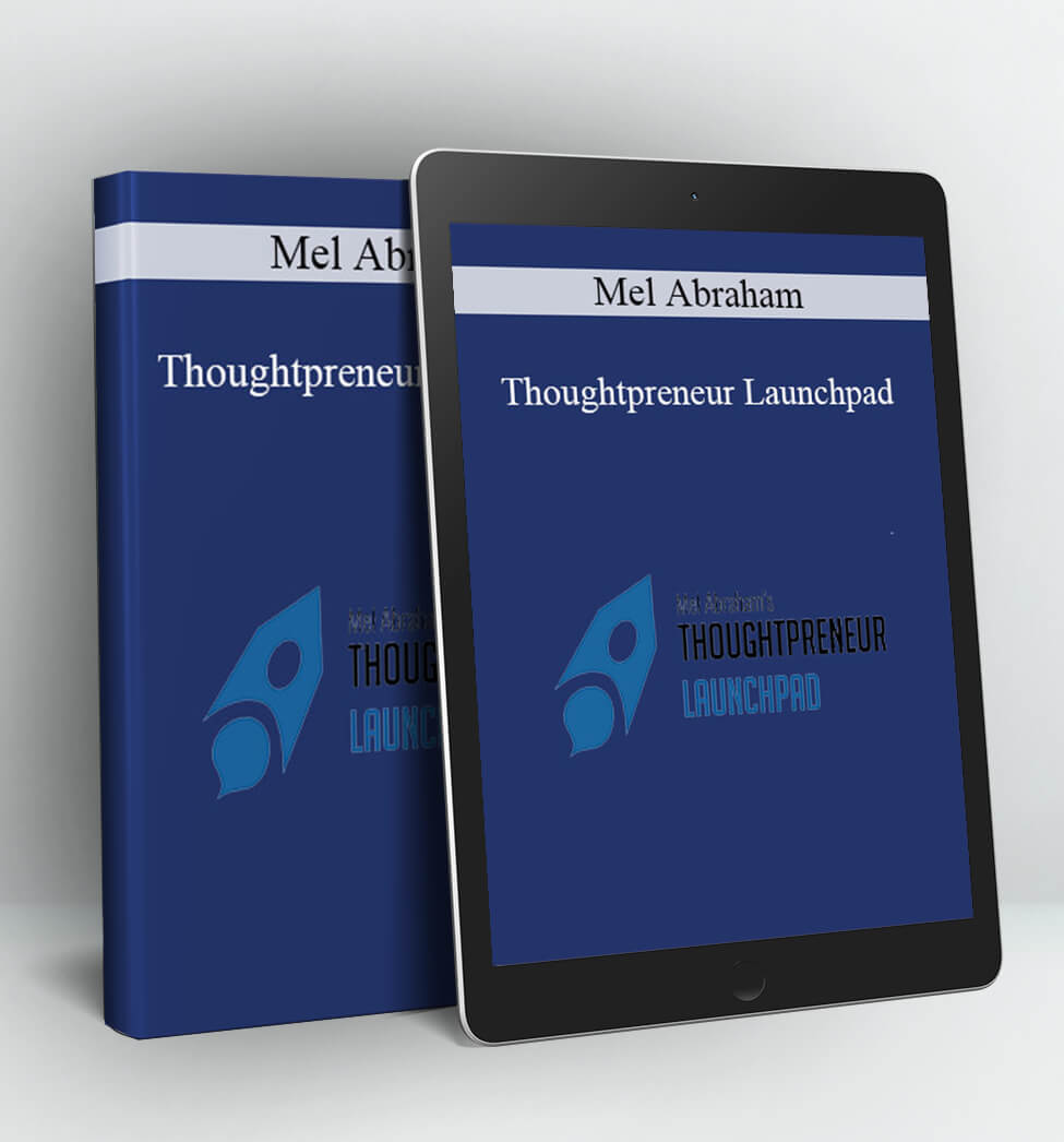 Thoughtpreneur Launchpad - Mel Abraham