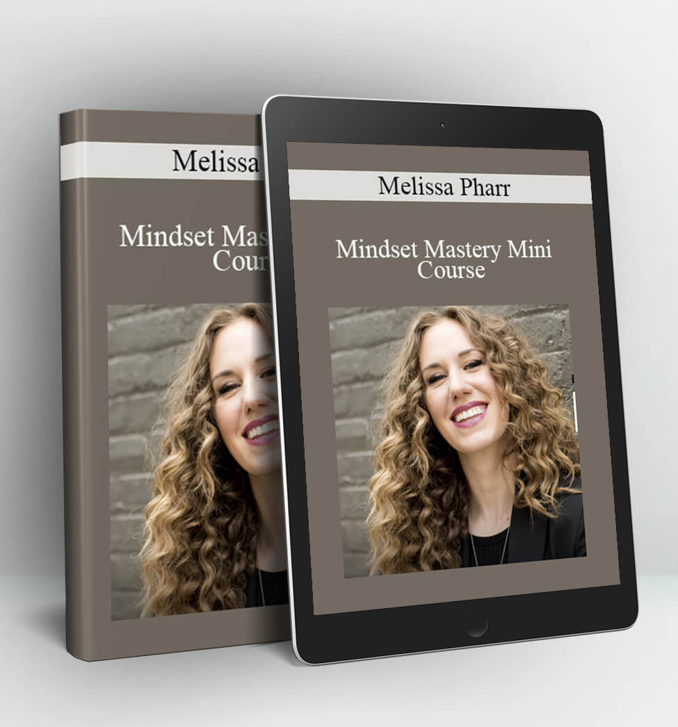 Mindset Mastery Mini Course - Melissa Pharr