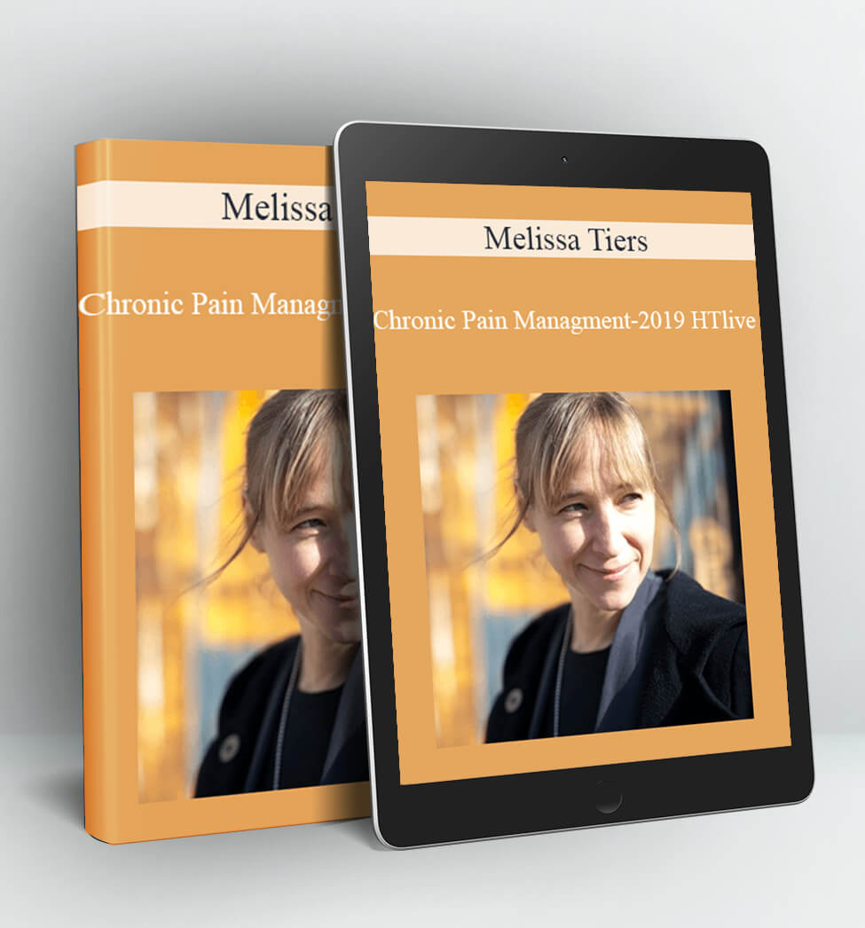 Chronic Pain Managment-2019 HTlive - Melissa Tiers