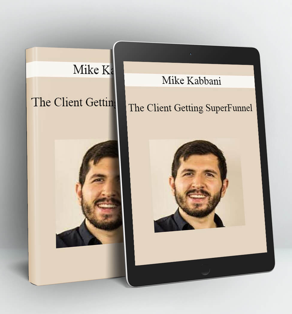 The Client Getting SuperFunnel - Mike Kabbani