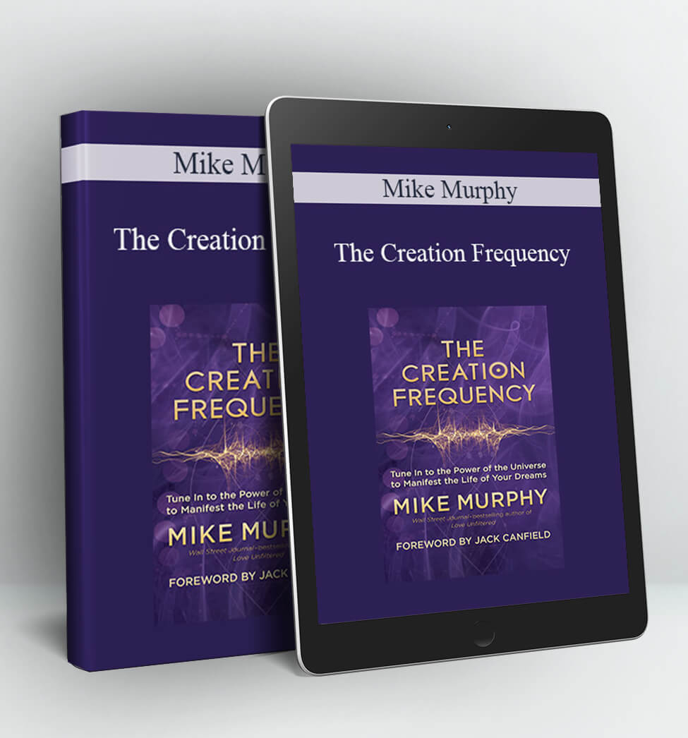 The Creation Frequency - Mike Murphy