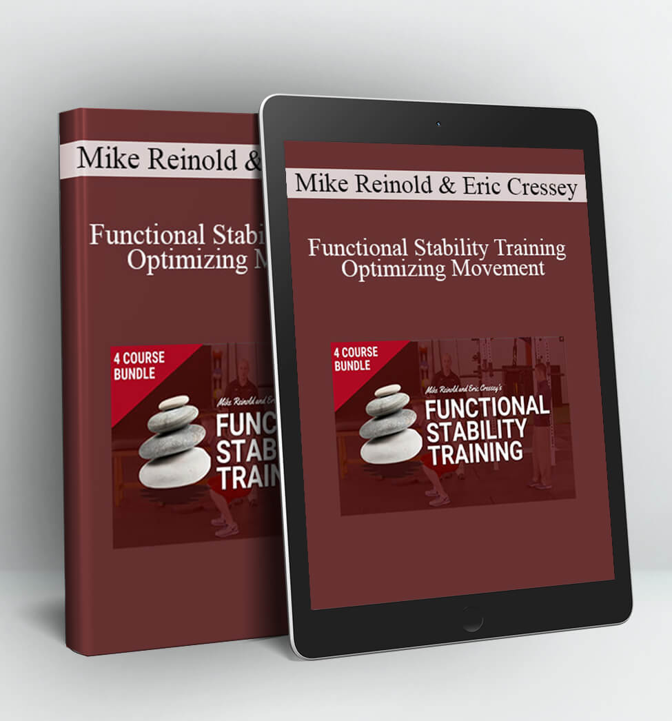 Functional Stability Training – Optimizing Movement - Mike Reinold & Eric Cressey