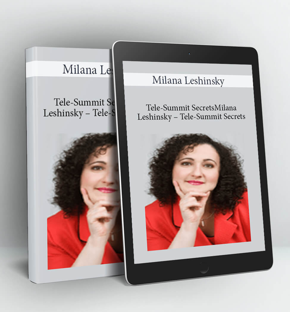 Tele-Summit Secrets - Milana Leshinsky