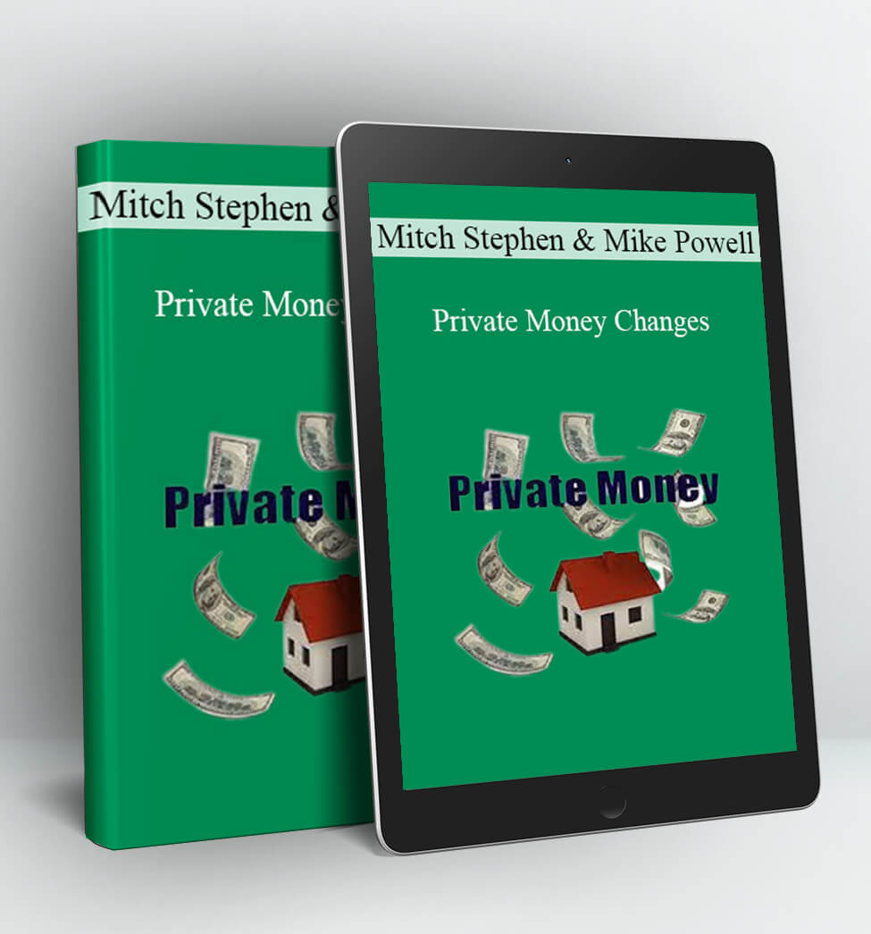 Private Money Changes - Mitch Stephen and Mike Powell