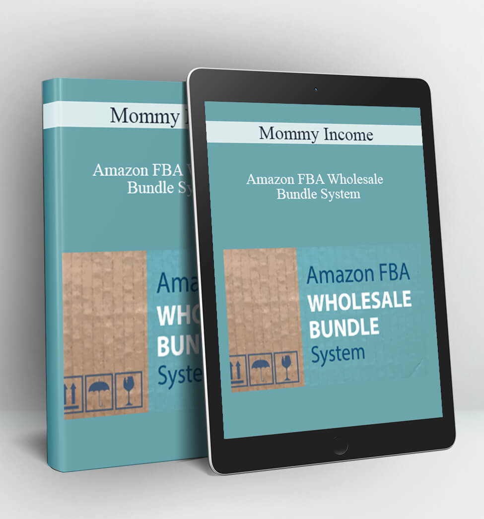 Amazon FBA Wholesale Bundle - Mommy Income