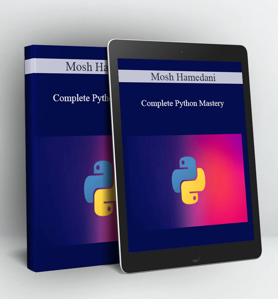 Complete Python Mastery - Mosh Hamedani