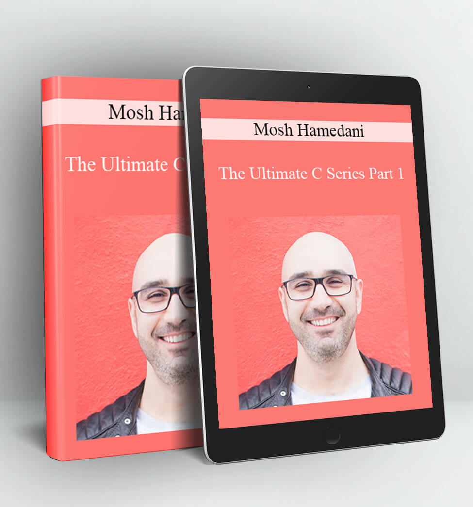 The Ultimate C Series Part 1 - Mosh Hamedani