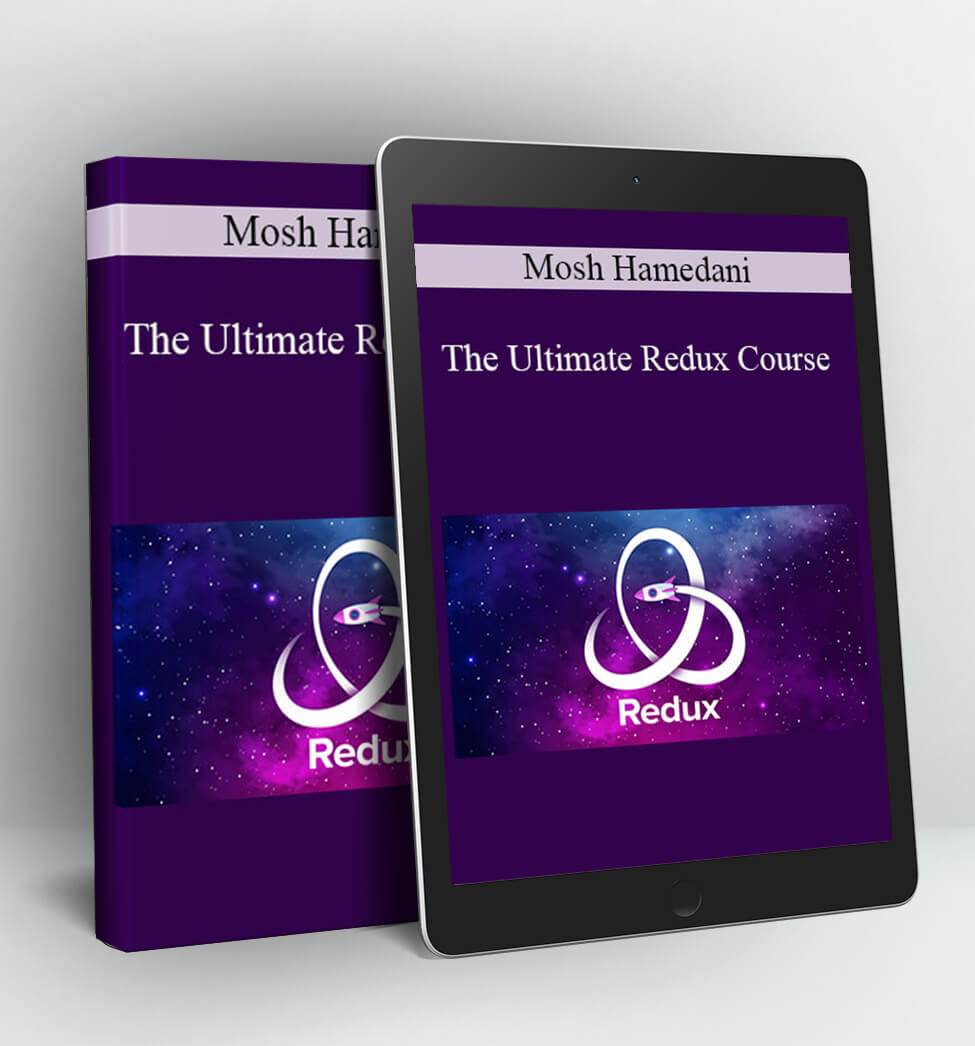 The Ultimate Redux Course - Mosh Hamedani