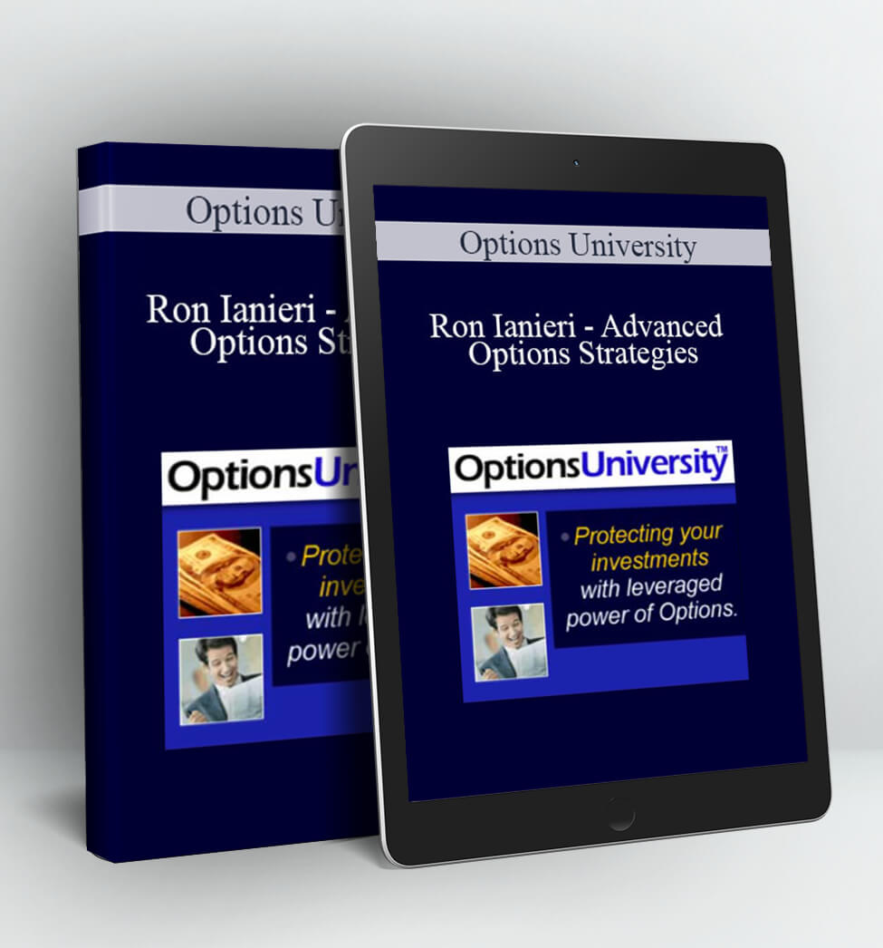 Advanced Options Strategies - Options University - Ron Ianieri