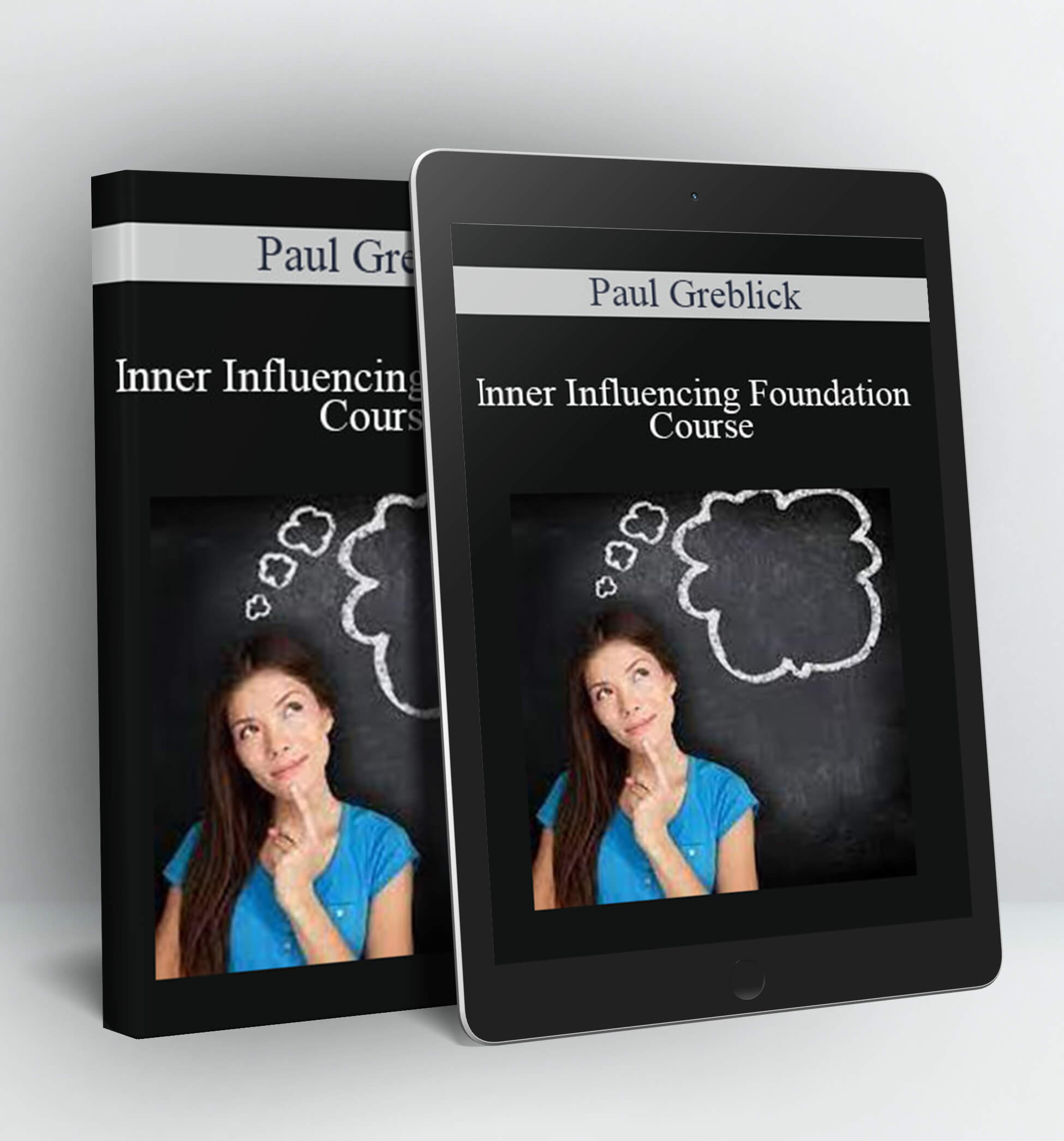 Inner Influencing Foundation Course - Paul Greblick