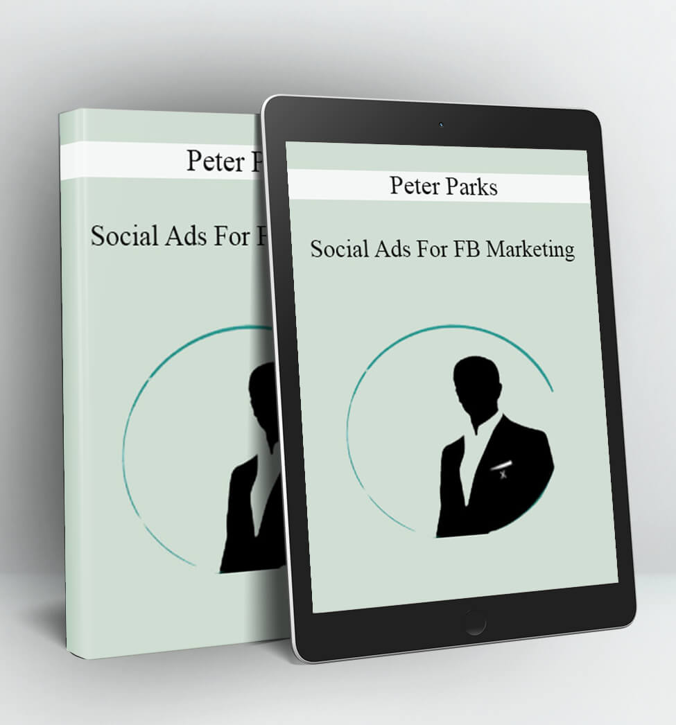 Social Ads For FB Marketing - Peter Parks