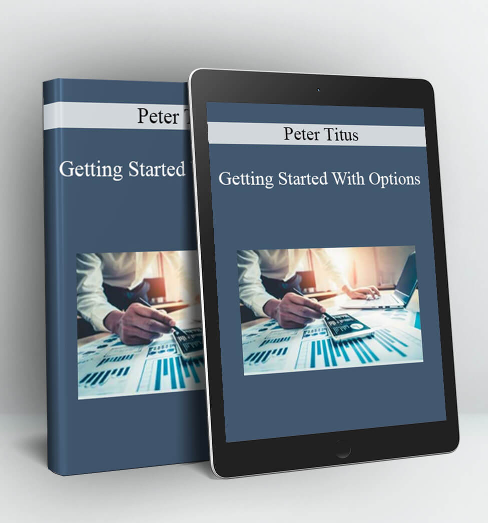 Getting Started With Options - Peter Titus