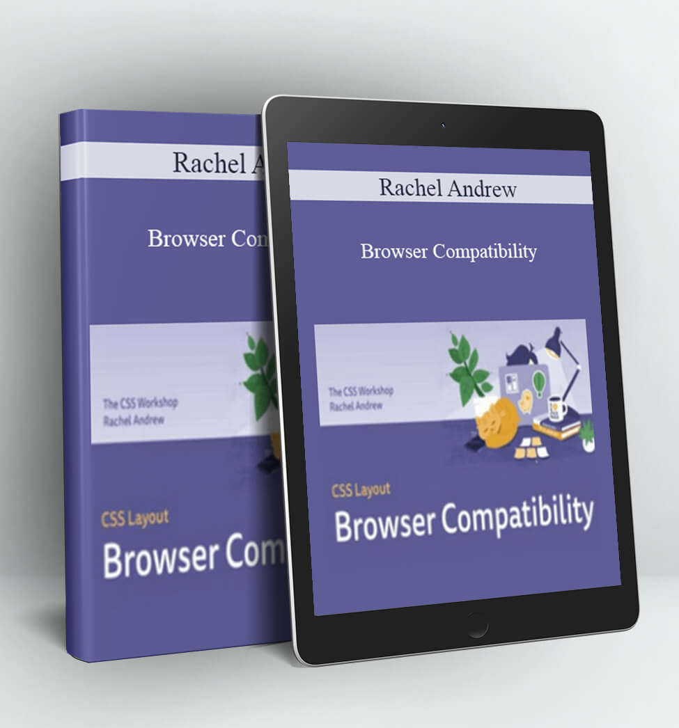 Browser Compatibility - Rachel Andrew