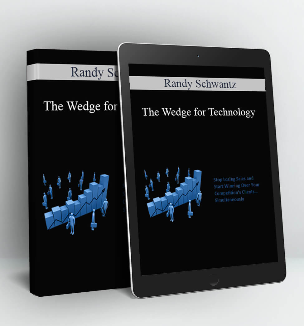 The Wedge for Technology - Randy Schwantz