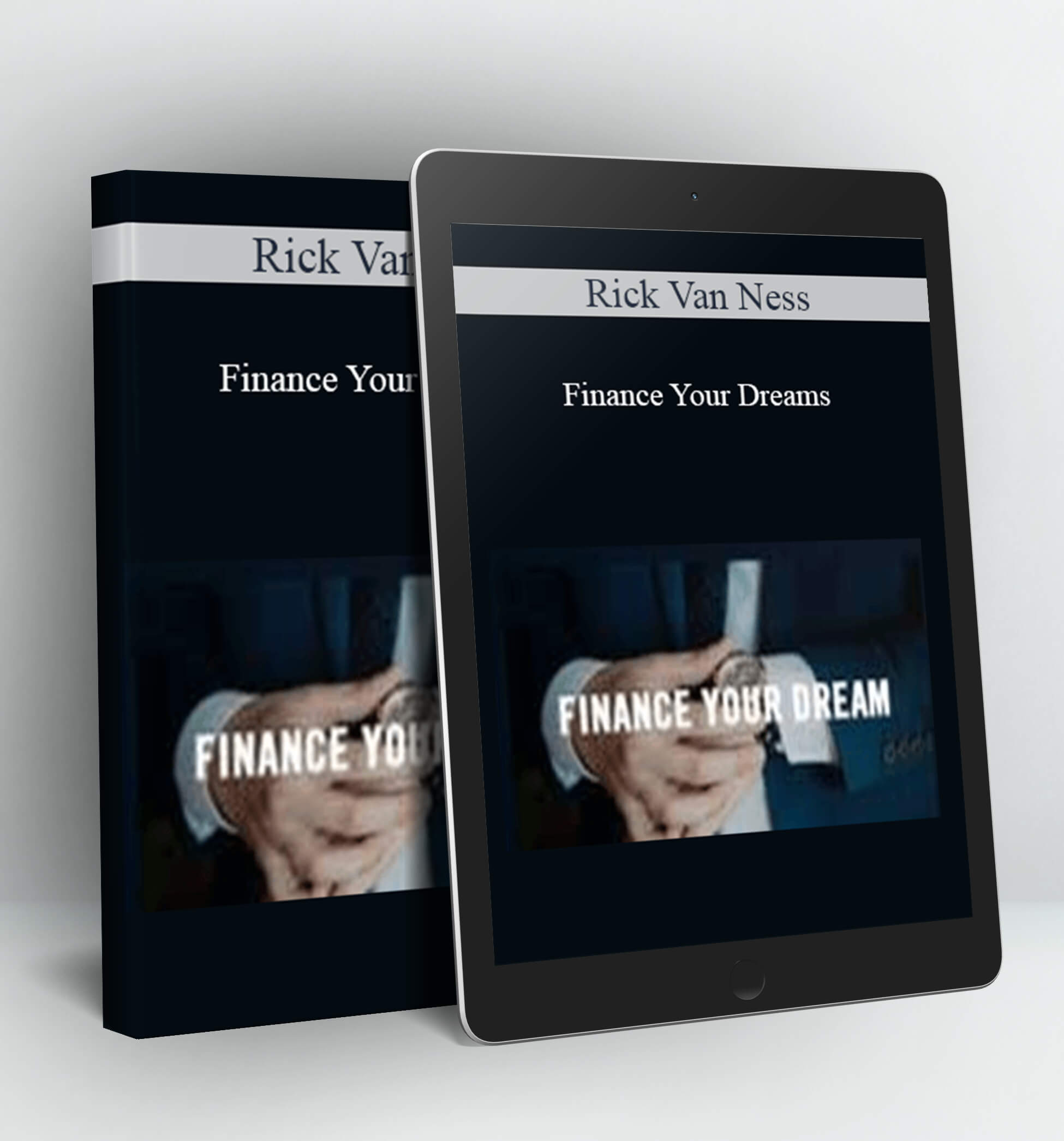 Finance Your Dreams - Rick Van Ness