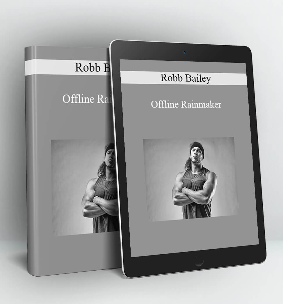 Offline Rainmaker - Robb Bailey