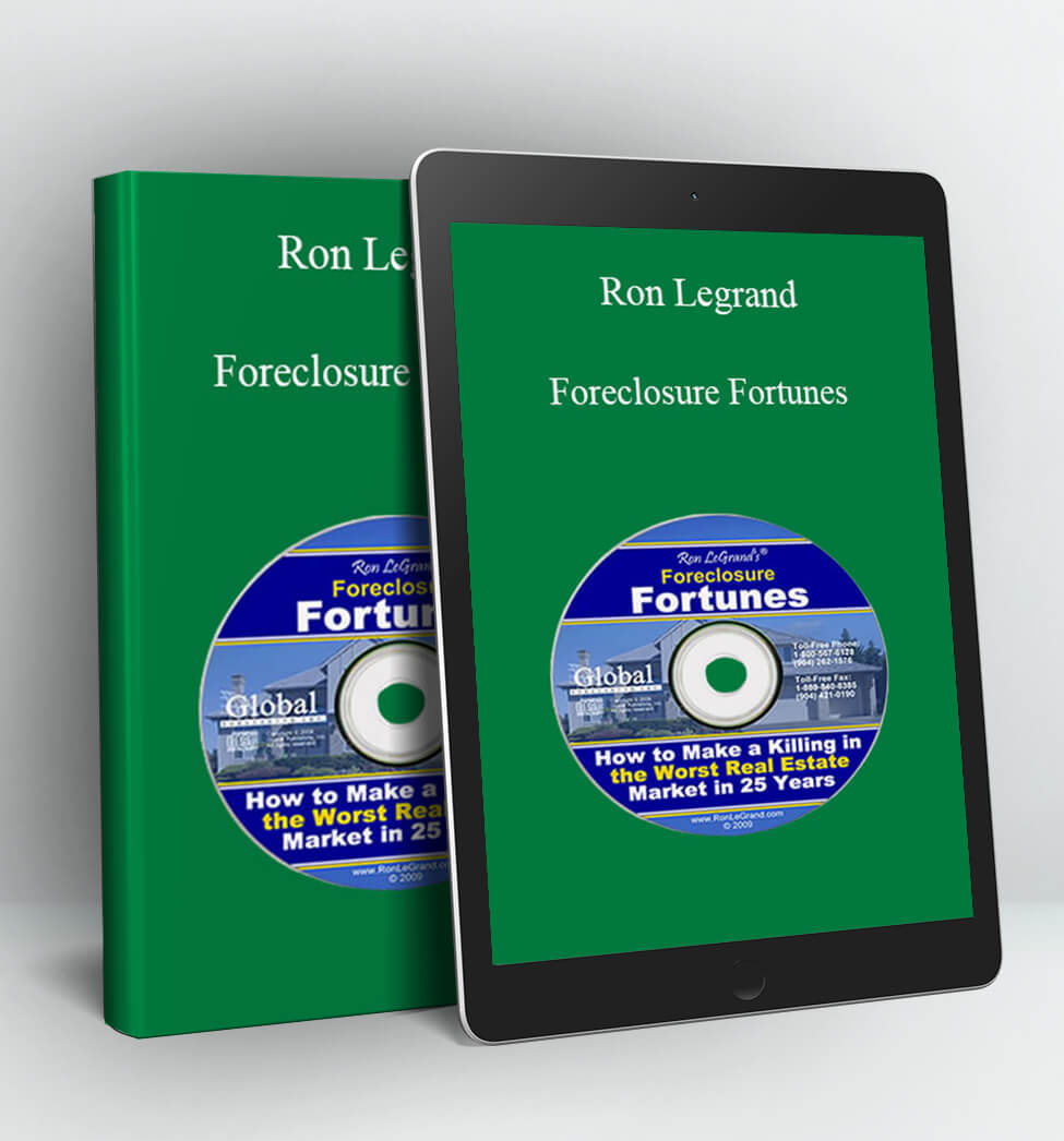 Foreclosure Fortunes - Ron Legrand