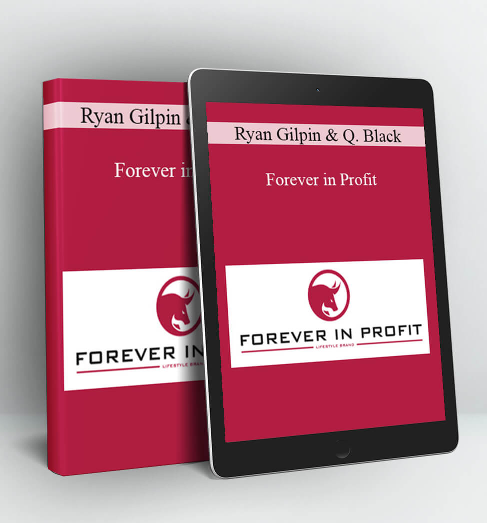 Forever In Profit - Ryan Gilpin, Quillan Black