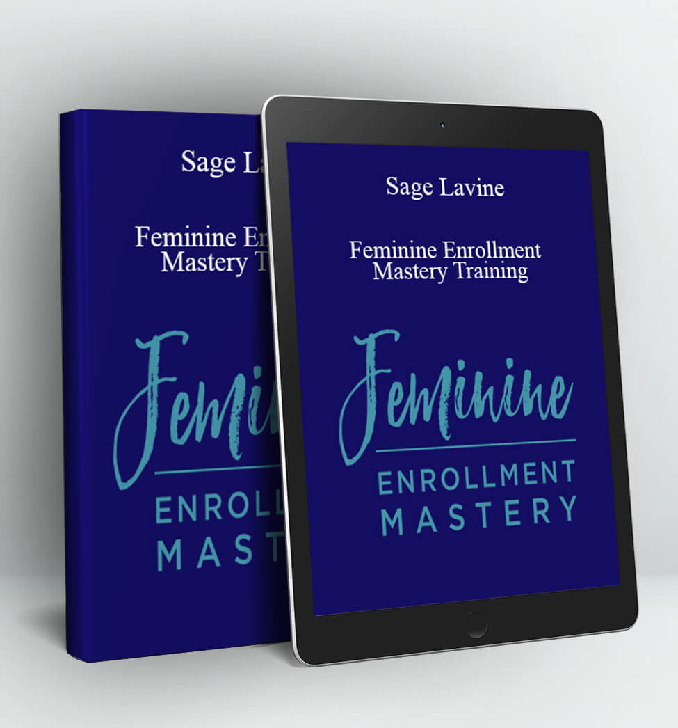 Feminine Enrollment Mastery Training - Sage Lavine