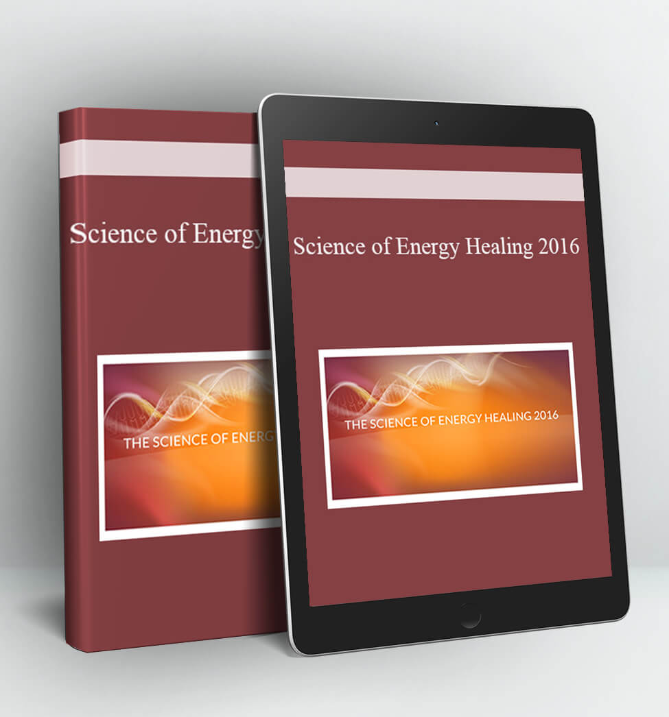 Science of Energy Healing 2016