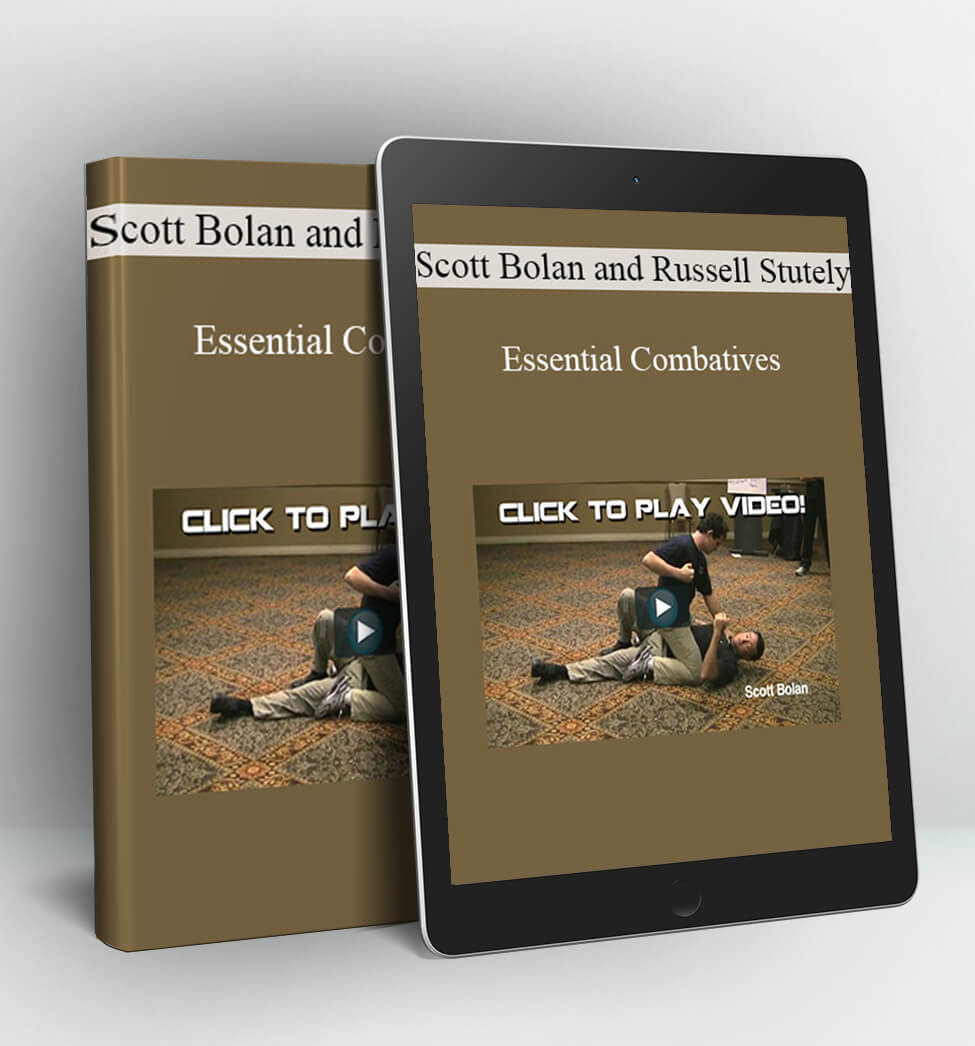 Essential Combatives - Scott Bolan and Russell Stutely