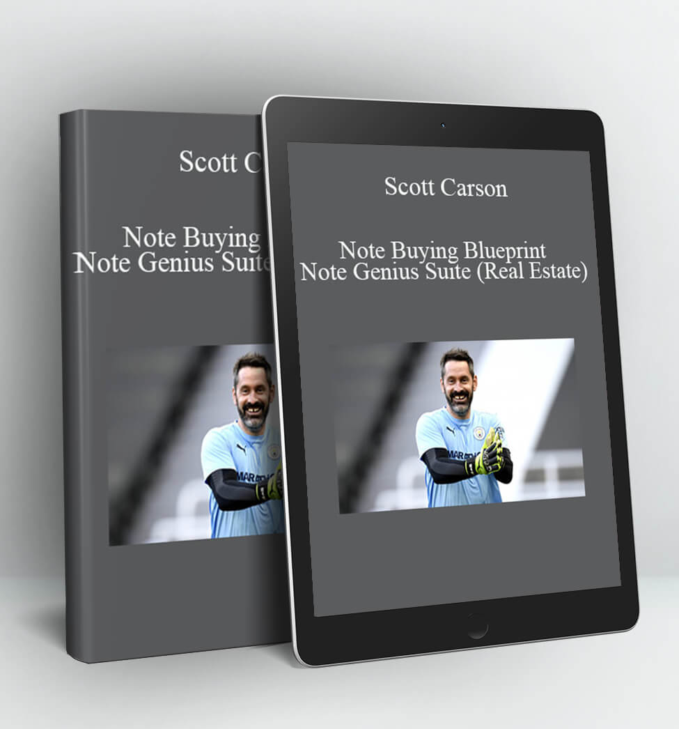 Note Buying Blueprint - Note Genius Suite [Real Estate] - Scott Carson