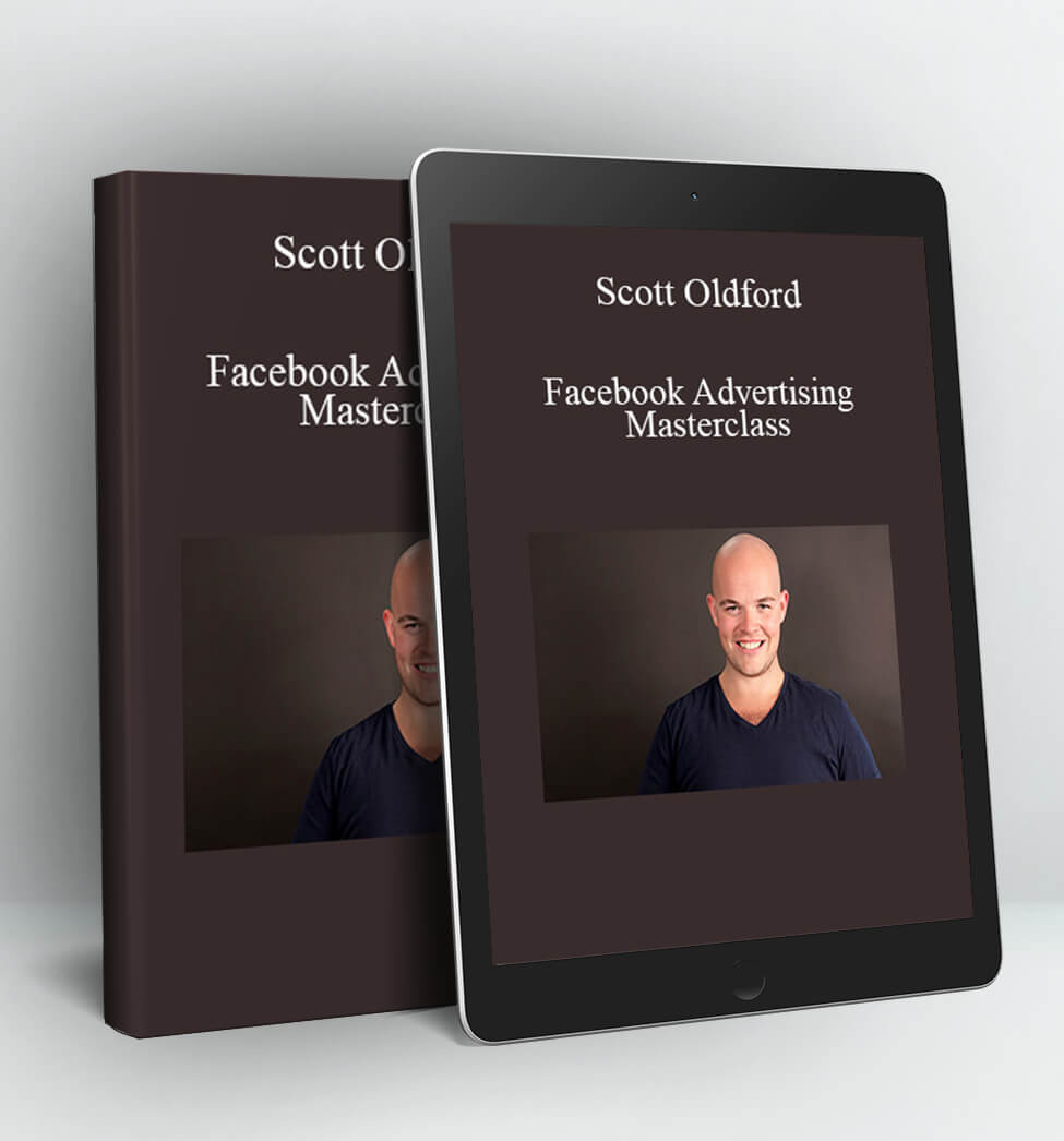 Facebook Advertising Masterclass - Scott Oldford