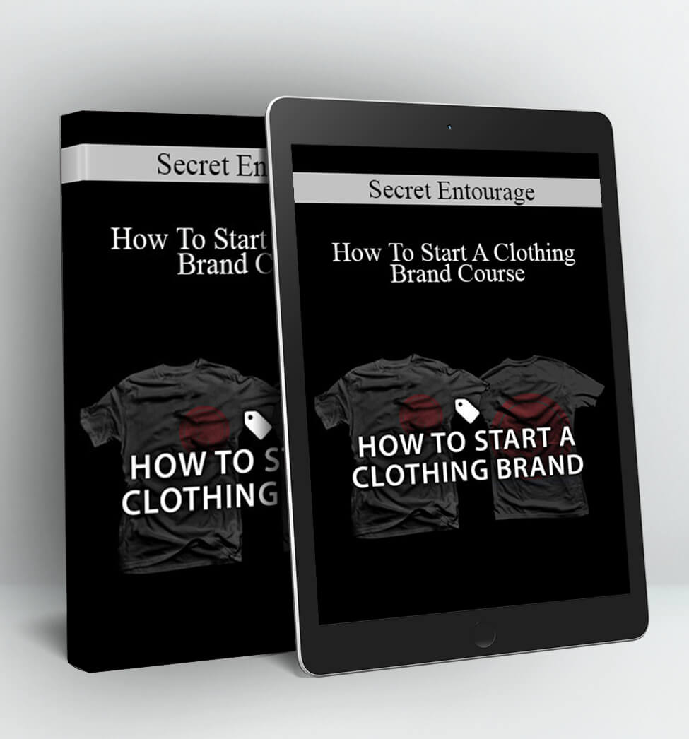 How To Start A Clothing Brand Course - Secret Entourage