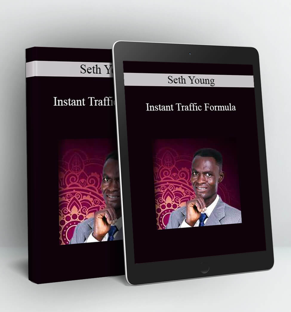 Instant Traffic Formula - Seth Young