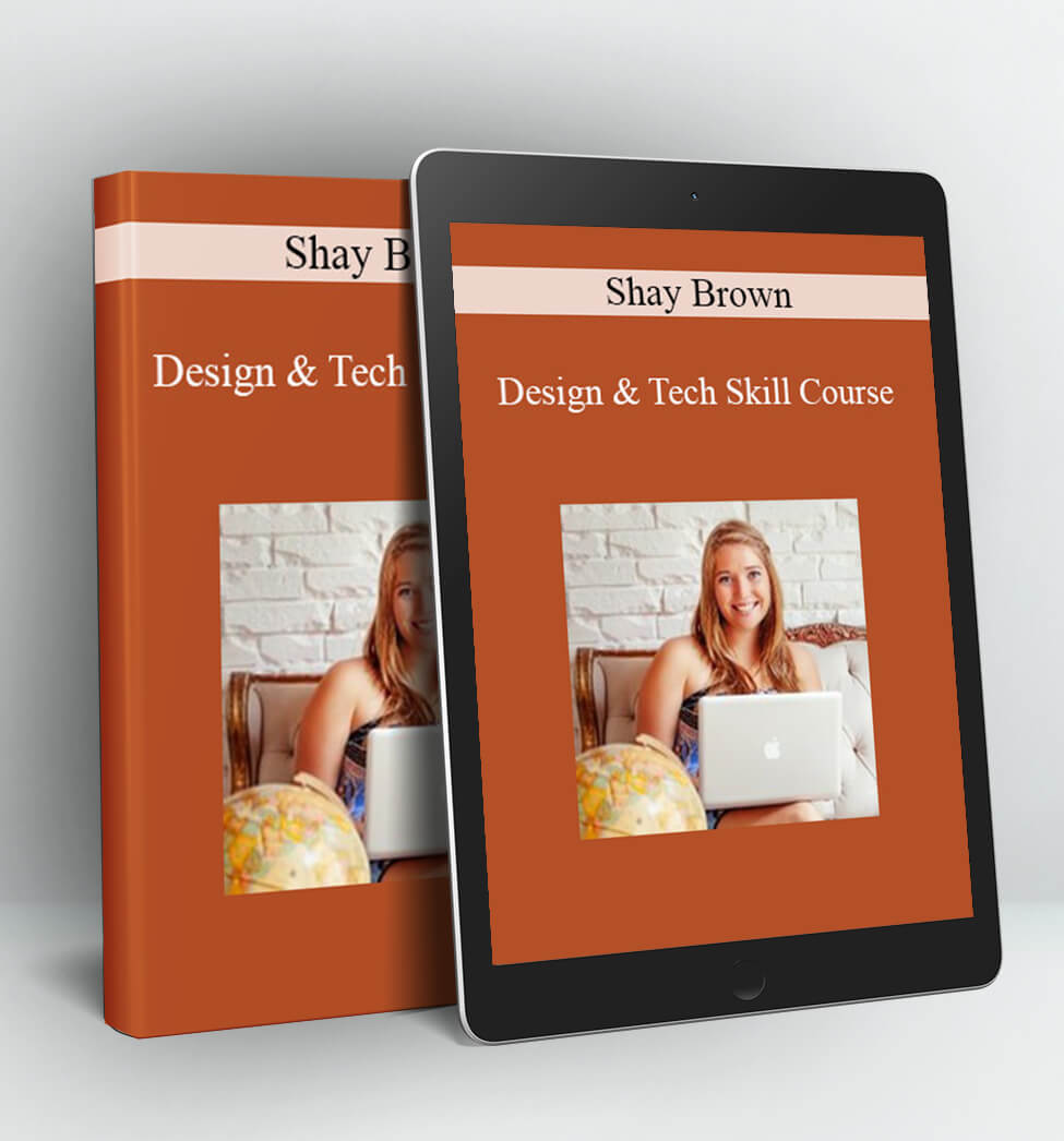 Design & Tech Skill Course - Shay Brown